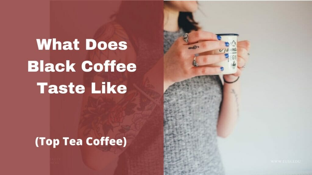 What Does Black Coffee Taste Like 